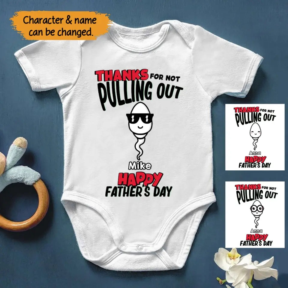 Thanks For Not Pulling Out Personalized Gift For Father's Day Baby Onesize Printed 23MAY-TB11