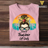 Personalized Teacher Off Duty & Name T-shirt Printed HTHPN1805