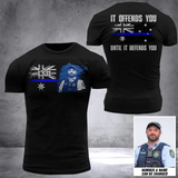 Personalized Upload Image Australia Blue Line It Offends You Until It Defends You 3D Tshirt Printed QTDT2205