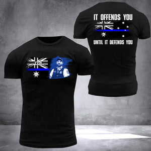 Personalized Upload Image Australia Blue Line It Offends You Until It Defends You 3D Tshirt Printed QTDT2205
