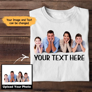 Personalized Upload Your Family Photo & Your Text T-shirt Printed MTHTB2305