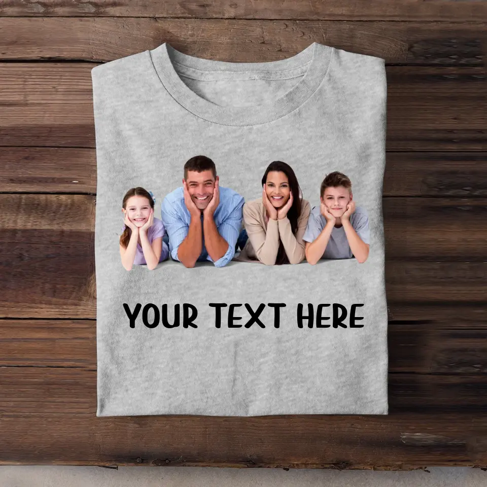Personalized Upload Your Family Photo & Your Text T-shirt Printed MTHTB2305