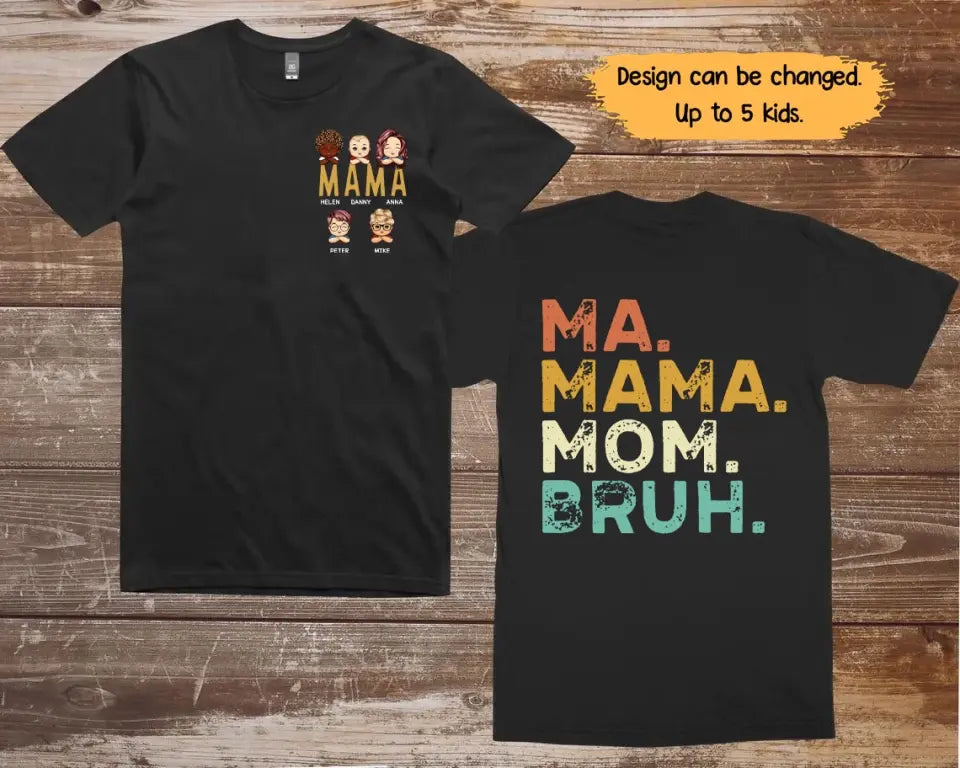 Personalized Mama Mom Bruh With Kids T-Shirt Printed QTTB2705
