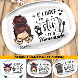 Personalized If I Have To Slir It's Homemade Housewife Resin Platter Printed MTHHQ0706