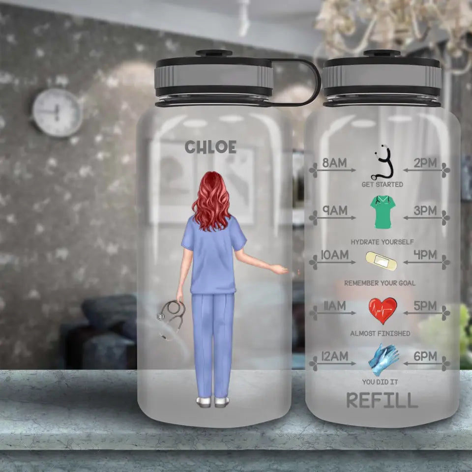 Personalized Nurse Daily Schedule You Did It Refill Water Tracker Bottle Printed HTHTB0706