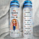 Personalized My Favorite People Call Me Teacher Get Started Remember Your Goal Keep Chugging Don't Give Up Almost There You Did It Refill Now Water Tracker Bottle Printed HTHPN0906