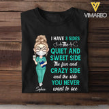 Personalized I Have Three Side The Quiet And Sweet Side The Fun And Crazy Side And The Side You Never Want To See Gift For Nurse Tshirt Printed QTHQ1006