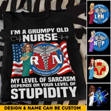 Personalized I'm A Grumpy Old Nurse My Level Of Sarcasm Depends On Your Level Of Stupidity T-shirt Printed 23JUN-HQ14