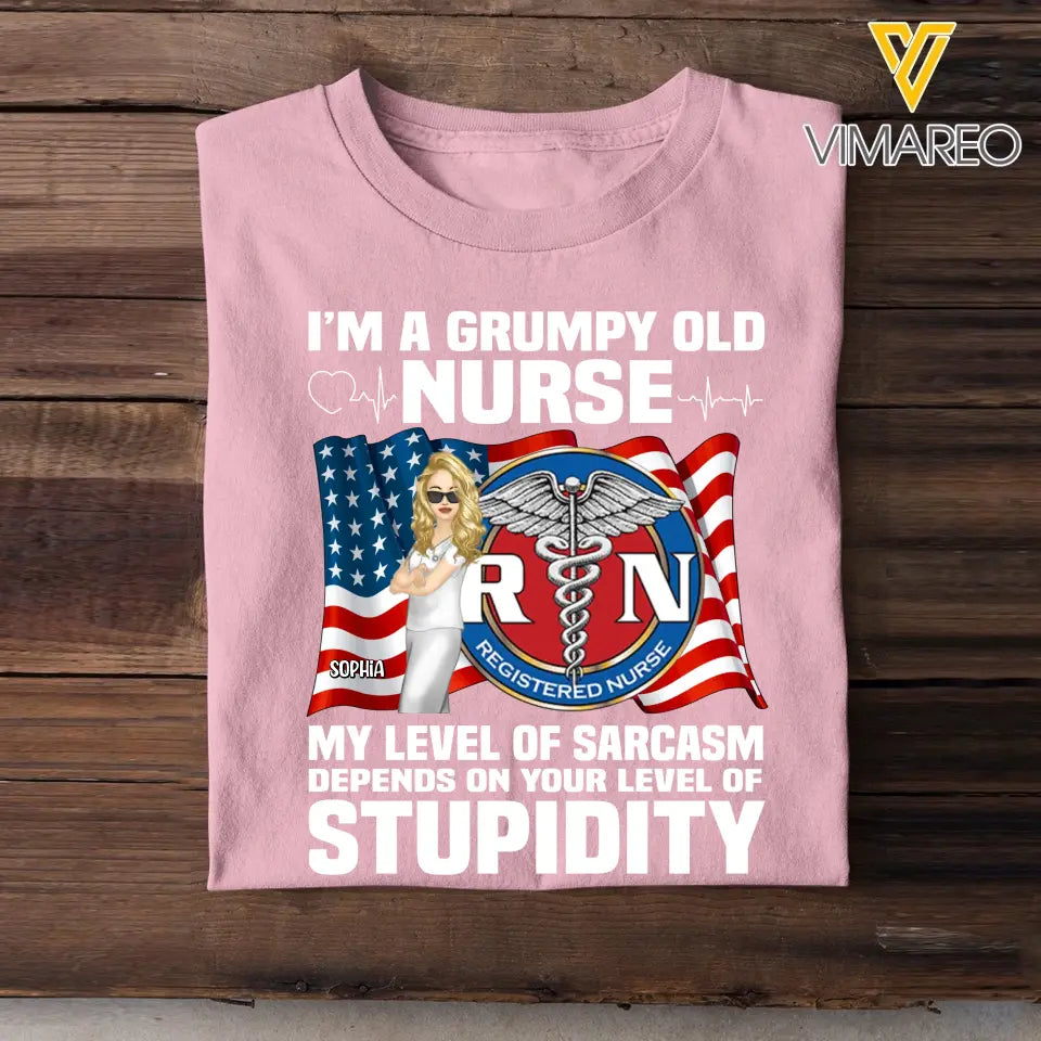 Personalized I'm A Grumpy Old Nurse My Level Of Sarcasm Depends On Your Level Of Stupidity T-shirt Printed 23JUN-HQ14