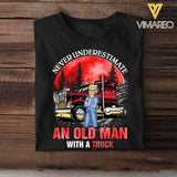 Personalized Never Underestimate An Old Man With A Truck T-shirt Printed HTHDT1906