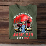 Personalized Never Underestimate An Old Man With A Truck T-shirt Printed HTHDT1906