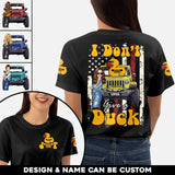Personalzied I Don't Give A Duck Jeep Girl 3D TShirt Printed HTHHQ2306