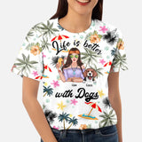 Personalzied Life Is Better With Dogs Hawaii 3D TShirt Printed PNHQ2606