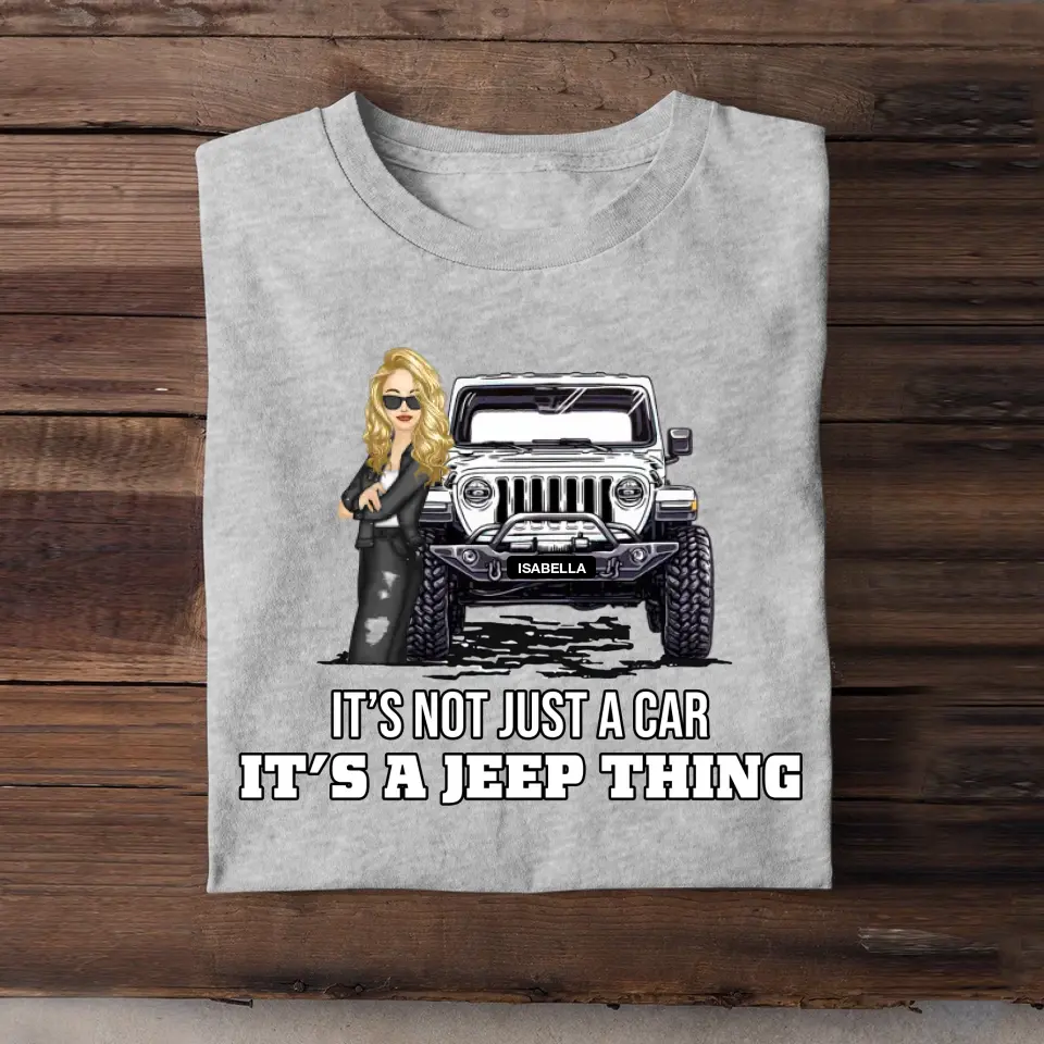 Personalized It's Not Just A Car It's A Jeep Thing Print 2D Tshirt QTTB2906