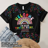 Personalzied Welcome Back I'm Glad You're Here Gift for Teachers 3D TShirt Printed HTHDT2706