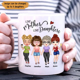 Personalized Like Mother Like Daughters White Mug Printed PTN2606