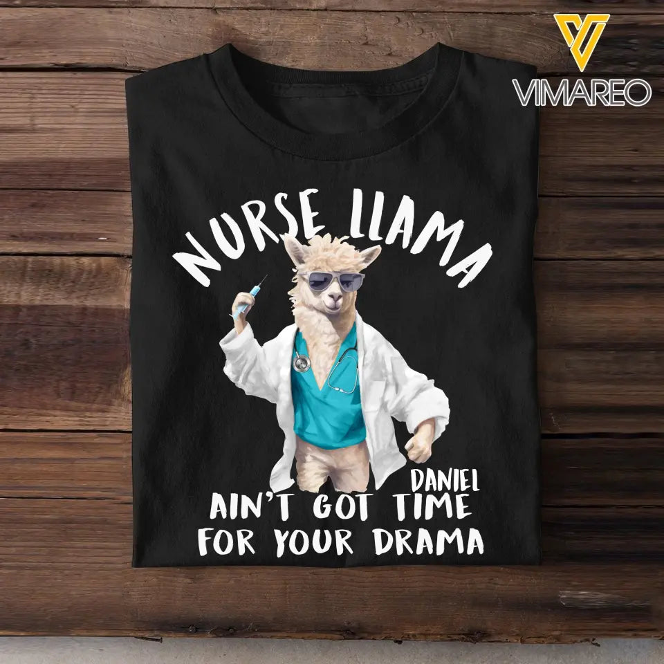 Personalized Nurse Llama Ain't Got Time For Your Drama T-shirt Printed HTHDT2906