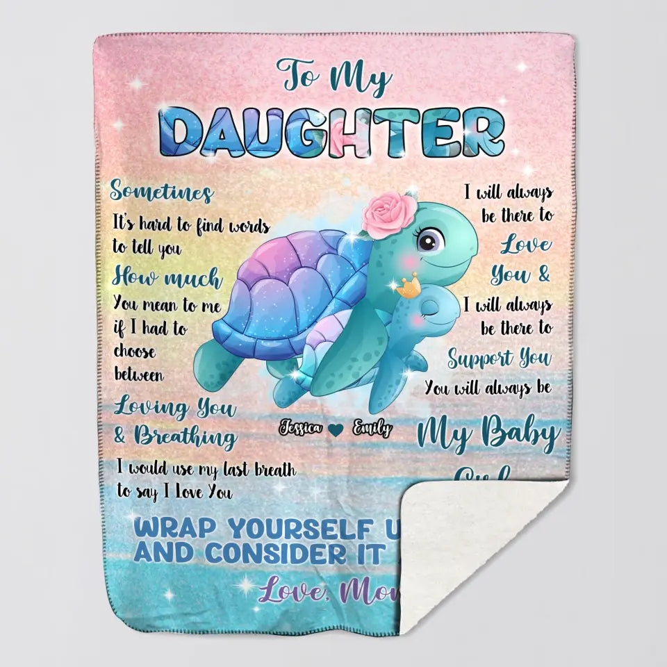 Personalized To My Daughter Sometimes It's Hard To Find Words To Tell Me You To My Daughter Turtle Blanket Custom Gifts For Daughter Customized Name Blanket Printed DTPN0607
