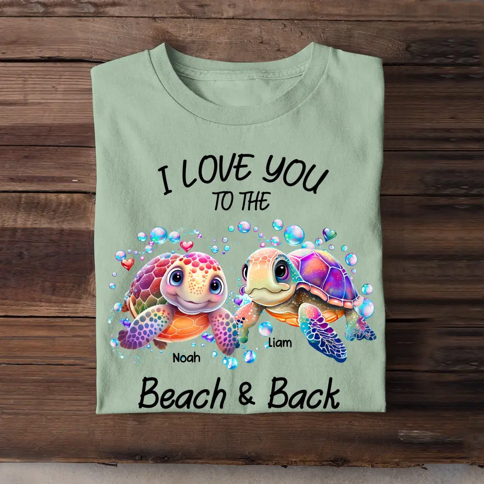 Personalized I Love You To The Beach & Back Turtle Couple T-shirt Printed 23JUL-KVH04
