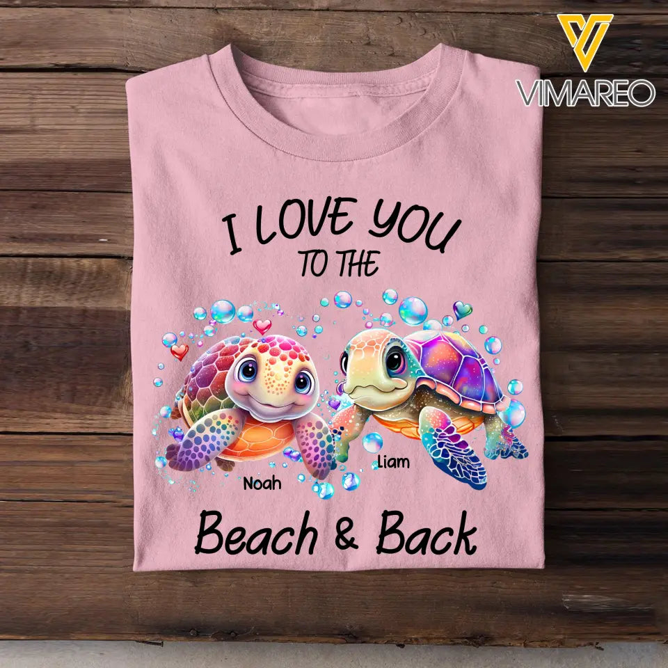 Personalized I Love You To The Beach & Back Turtle Couple T-shirt Printed 23JUL-KVH04