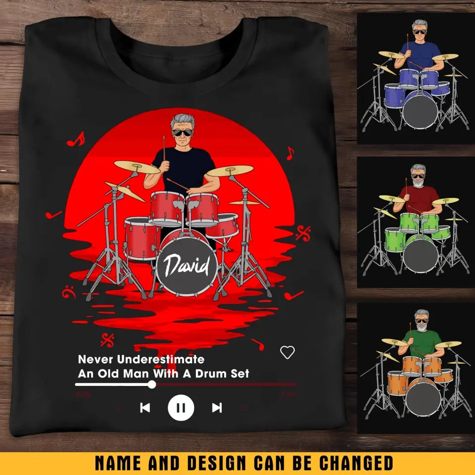 Personalized Never Underestimate An Old Man With A Drum Set T-Shirt Printed MTHKVH1807