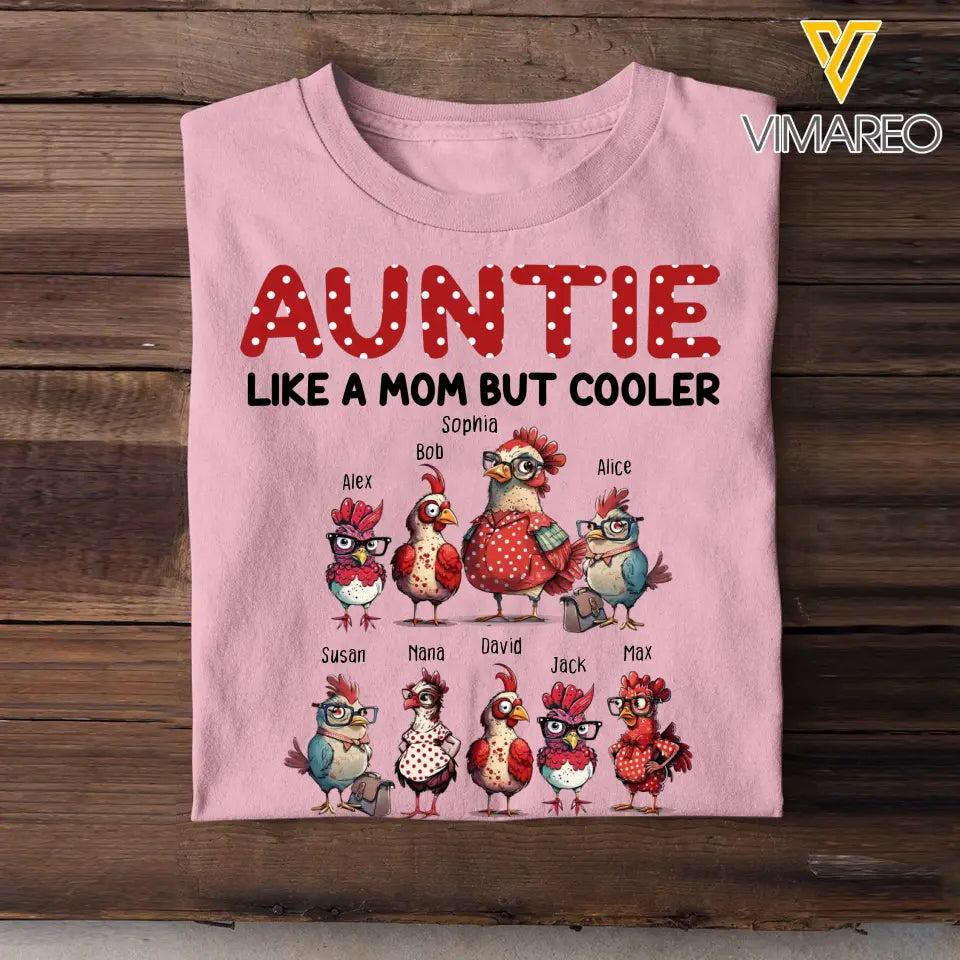 Personalized Auntie Like A Mom But Cooler Chickens with Kid Names T-Shirt Printed 23JUL-HN12