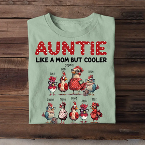 Personalized Auntie Like A Mom But Cooler Chickens with Kid Names T-Shirt Printed 23JUL-HN12