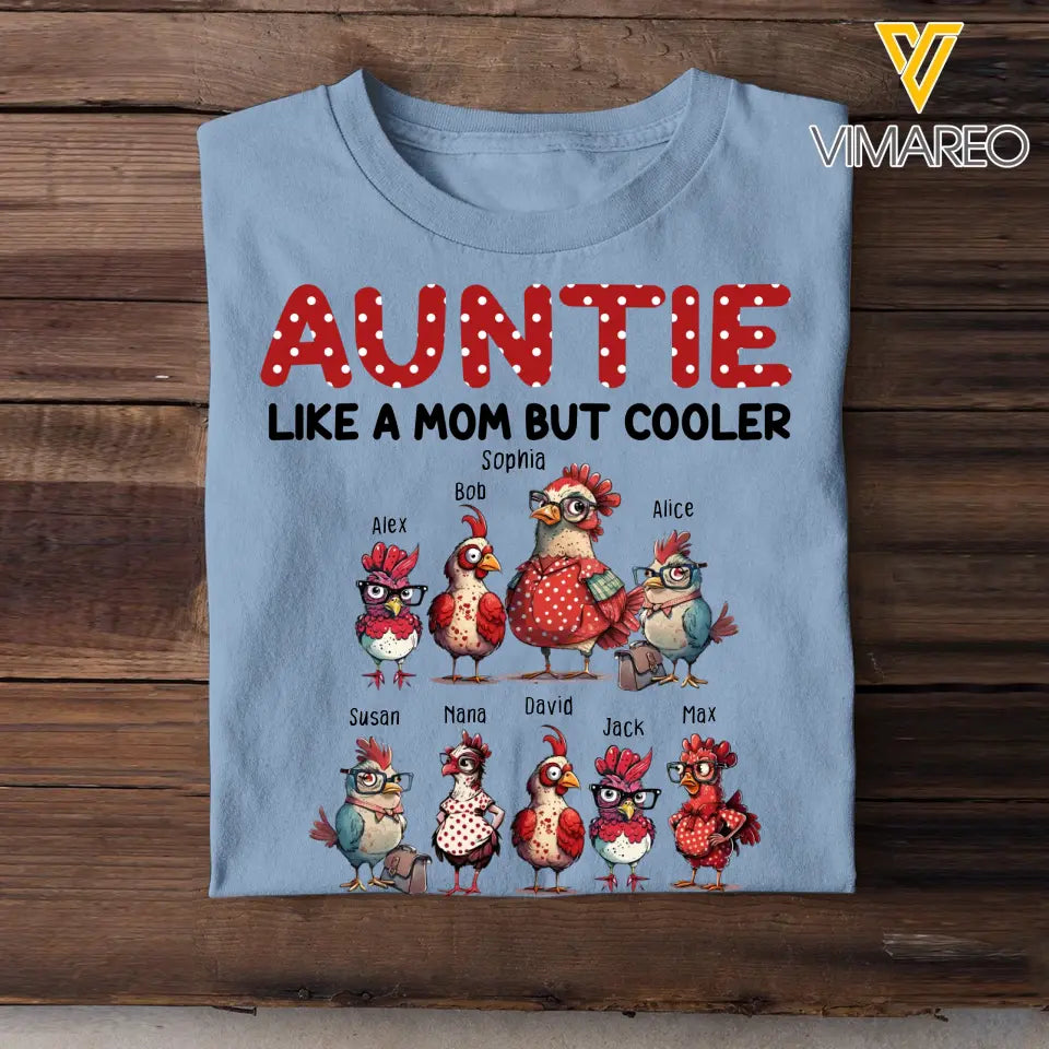 Personalized Auntie Like A Mom But Cooler Chickens with Kid Names T-Shirt Printed 23JUL-HN12