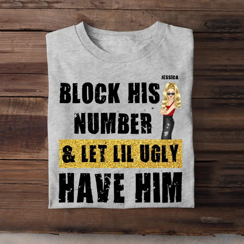 Personalized Block His Number & Let Lil Ugly Have Him T-shirt Printed HTHHN23242