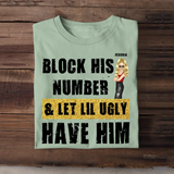 Personalized Block His Number & Let Lil Ugly Have Him T-shirt Printed HTHHN23242