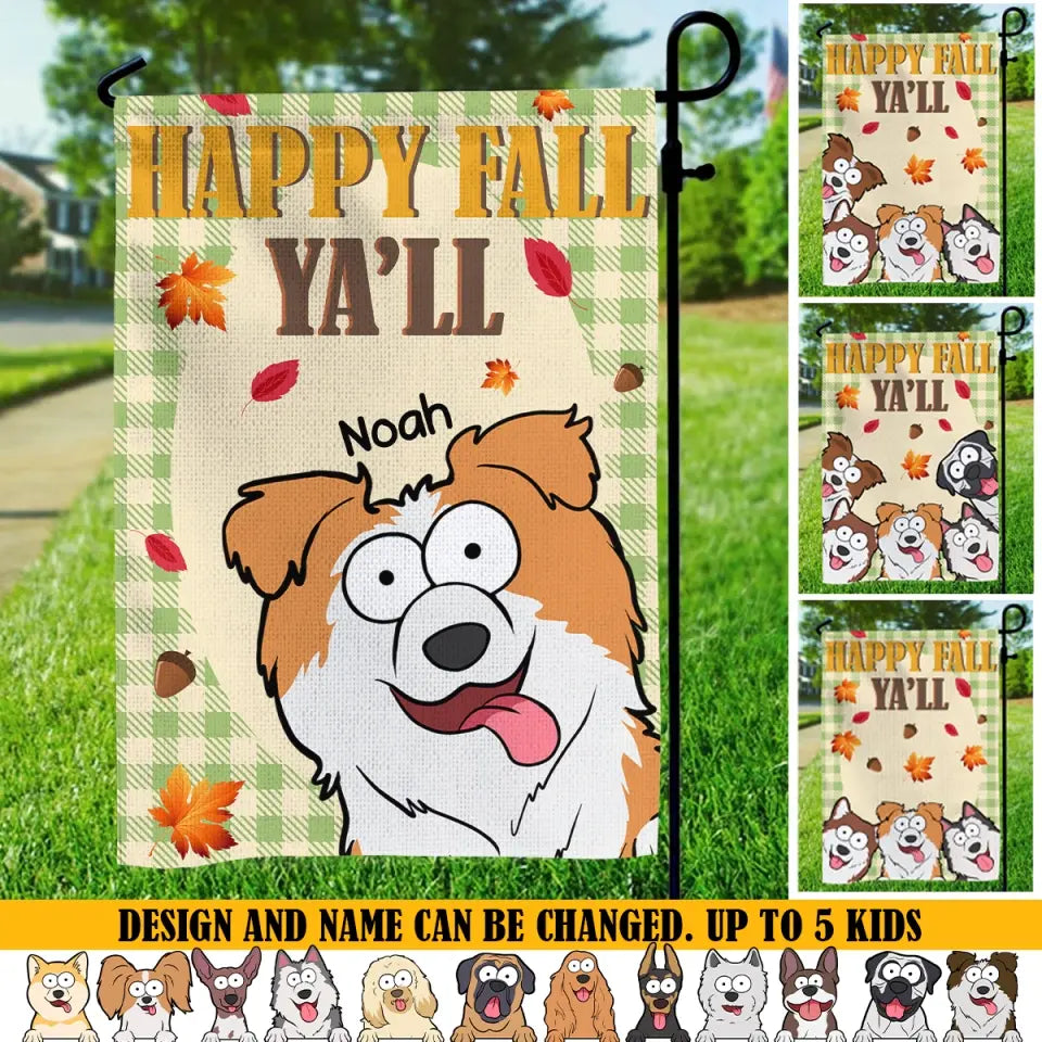 Personalized Happy Fall Ya'll Fall Season Dog Lovers Garden Flag Printed MTKVH23252