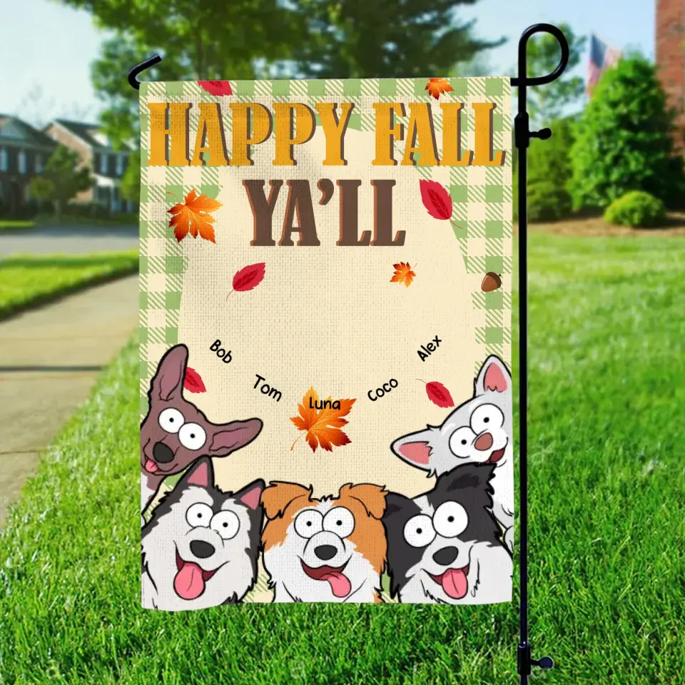 Personalized Happy Fall Ya'll Fall Season Dog Lovers Garden Flag Printed MTKVH23252