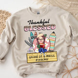 Personalized Thankful Blessed & Kind of A Mess Teacher Sweater MTHN23405