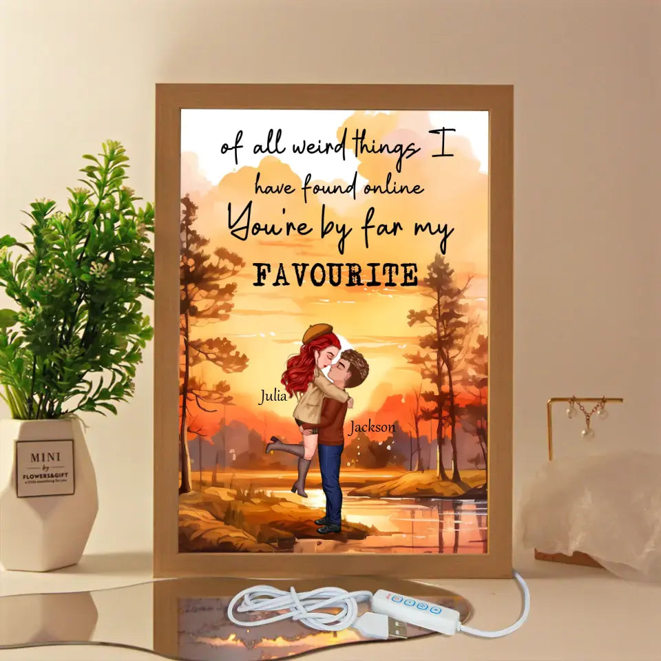 Personalized Of All Weird Things I Have Found Online You're By Far My Favourite Couple Gift Light Frame Canvas Printed MTHN23443