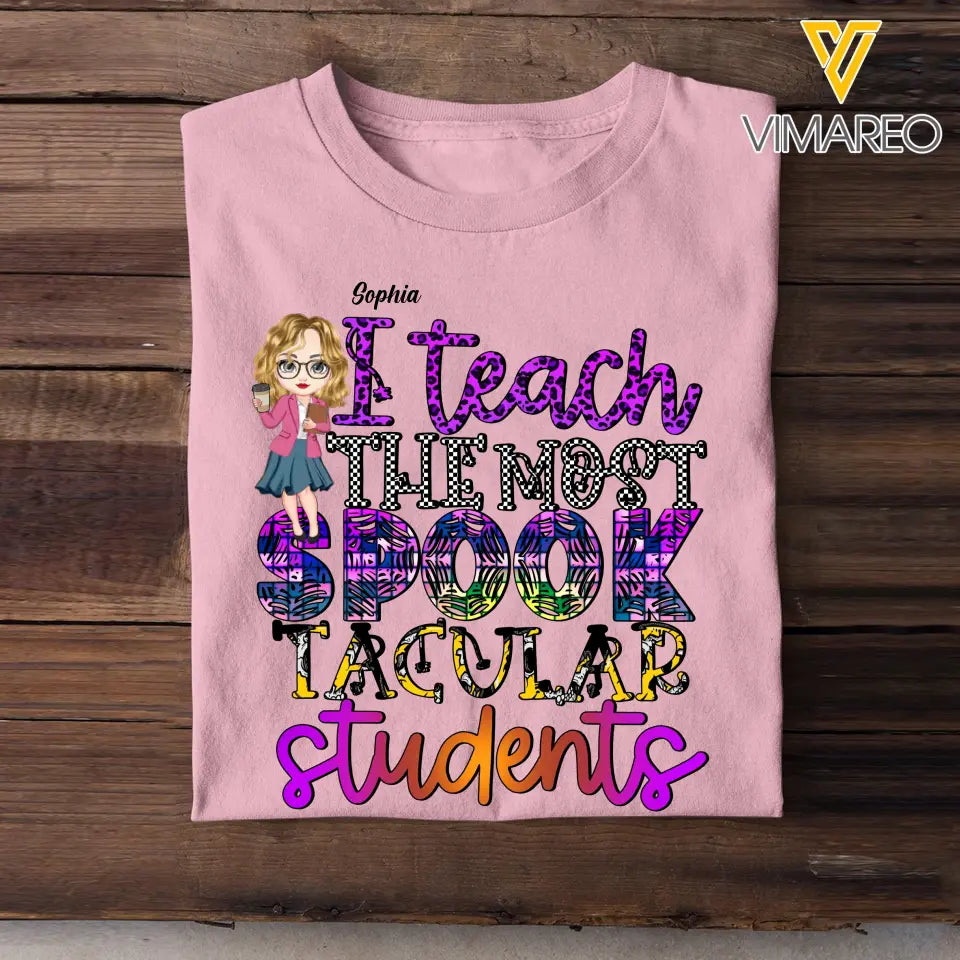 Personalized I Teach The Most Spook Tacular Students T-shirt Printed HTHHN23469