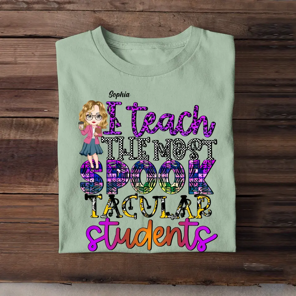 Personalized I Teach The Most Spook Tacular Students T-shirt Printed HTHHN23469