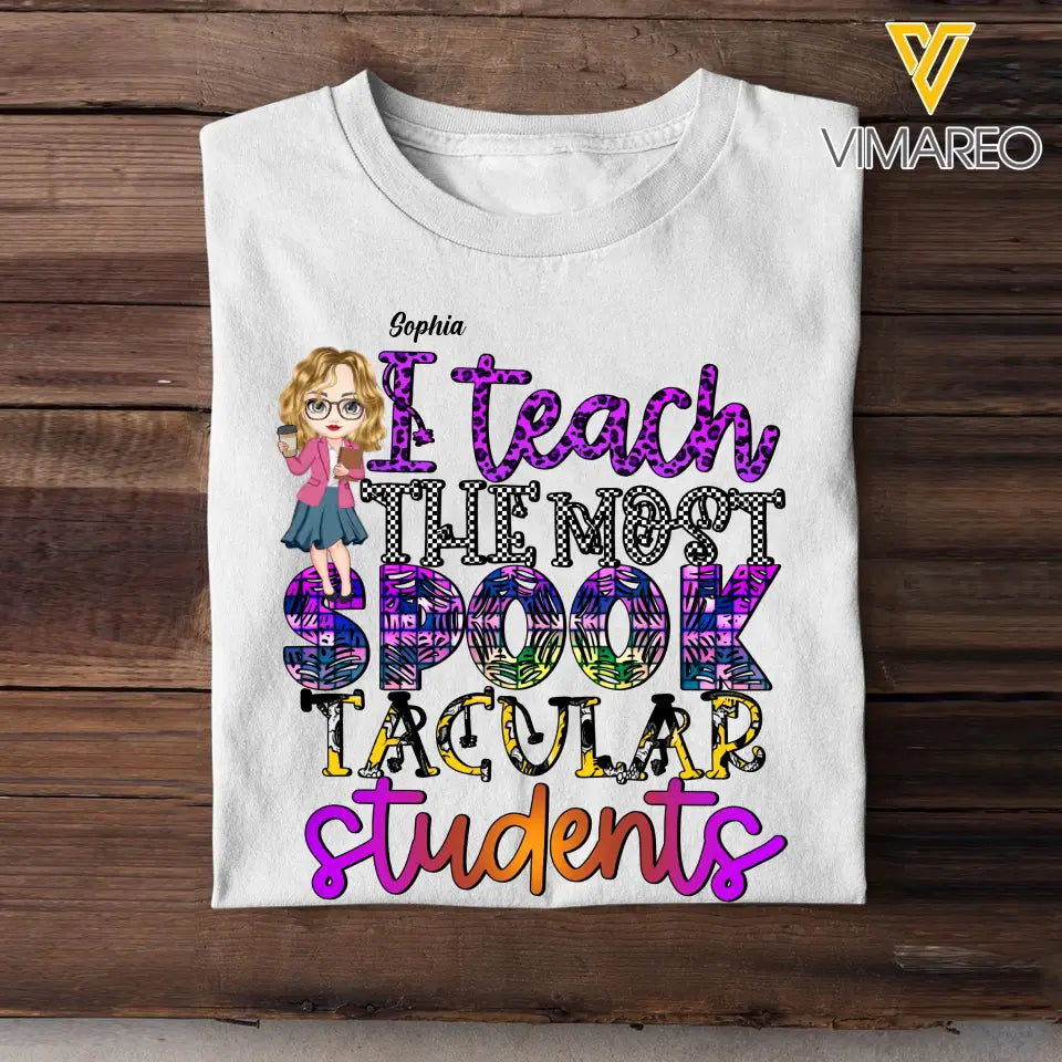 Personalized I Teach The Most Spook Tacular Students T-shirt Printed HTHHN23469