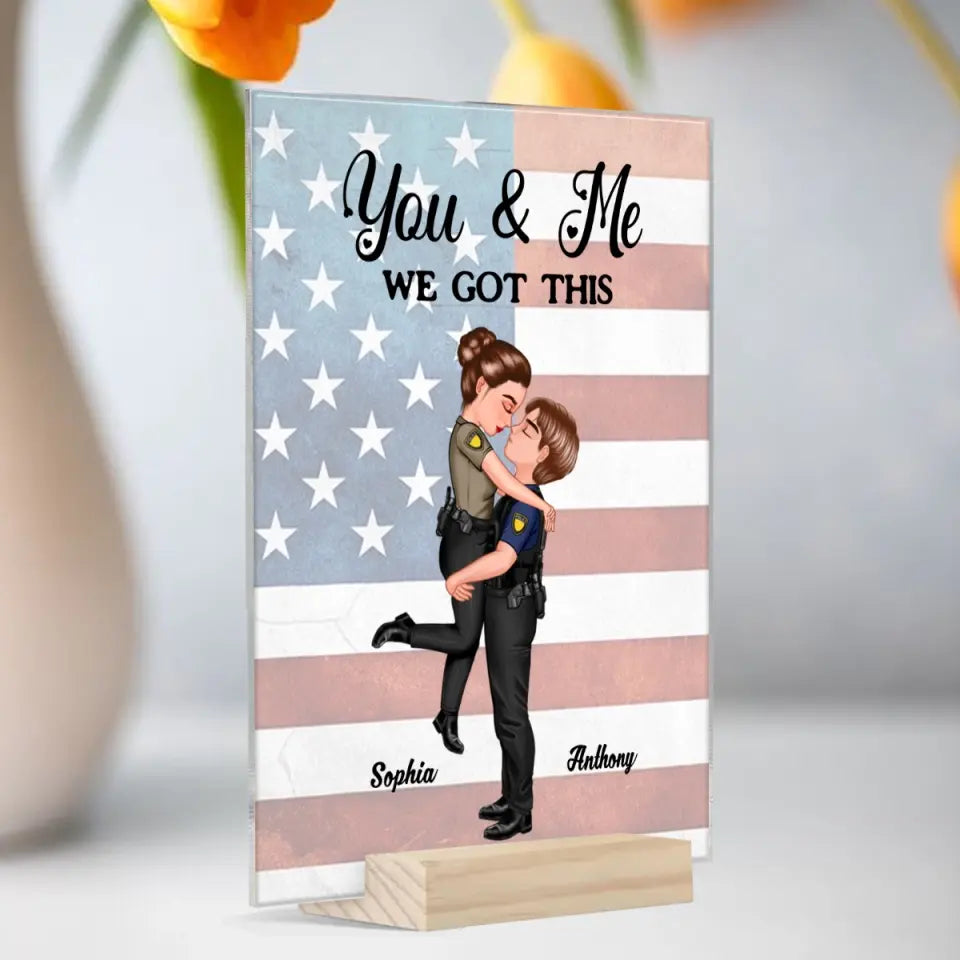 Personalized You & Me We Got This Police Couple Gift Acrylic Plaque Printed QTPN23441