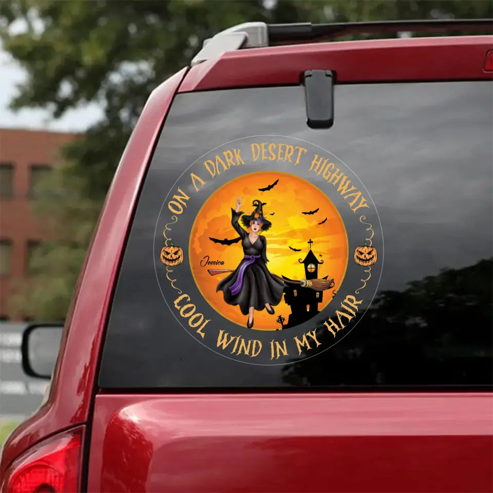 Personalized On A Dark Desert Highway Cool Wind In My Hard Witch Halloween Decal Printed QTPN23521