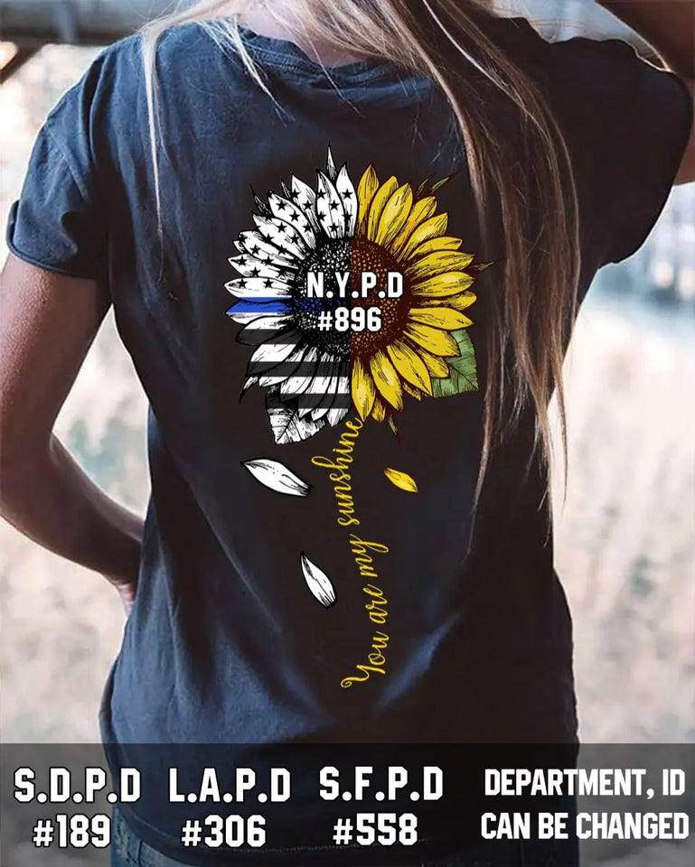 Personalized You Are My Sunshine Sunflower US Police Department T-shirt Printed KVH23660