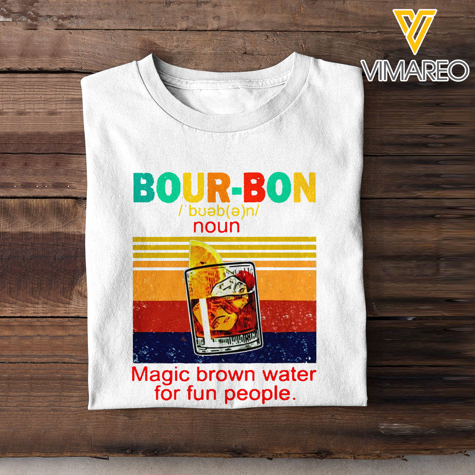 Magic brown Bour-bon for fun people Tshirt For Father Day LN1504