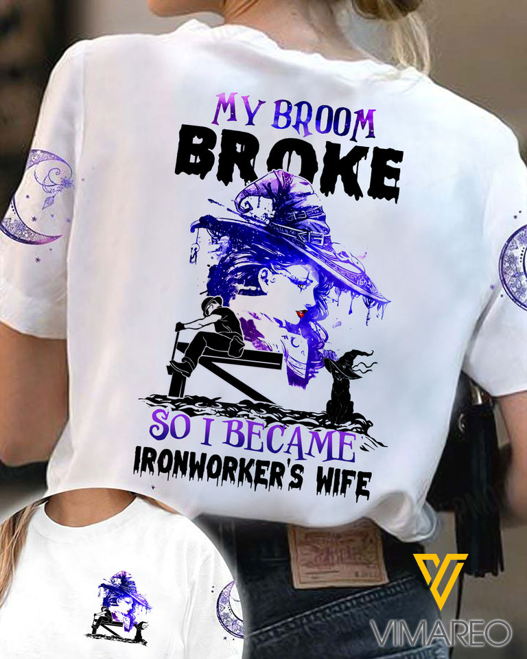 My Broom Broke So I Became Ironworker's Wife TSHIRT PRINTED SEP-HQ10