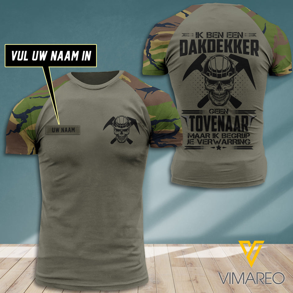 Gepersonaliseerd Ik ben een Dakdekker Geen Tovenaar Camo T-SHIRT 3D Printed JUL-DT13