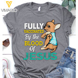 Chihuahua Dog Fully Vaccinated By The Blood Of Jesus Tshirt Printed 22JAN-HQ05