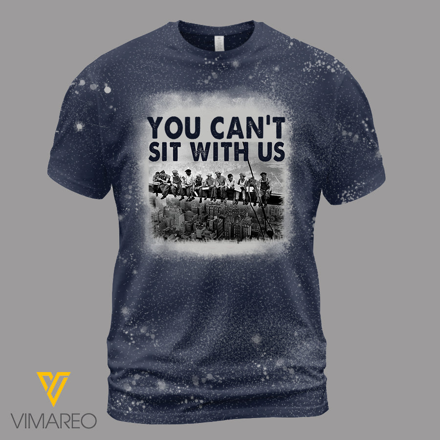You Can't Sit With Ironworker Bleached Tshirt Printed SEP-QH20