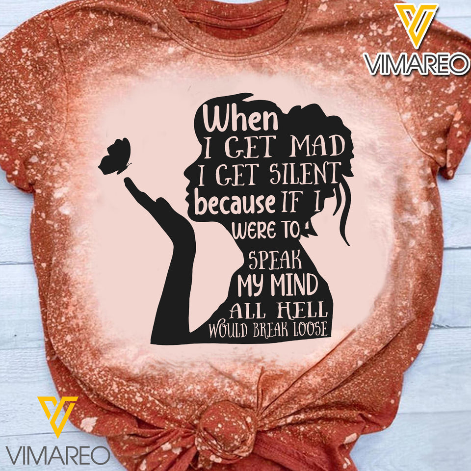 When I Get Mad I Get Silent Bleached Tshirt NEY110T