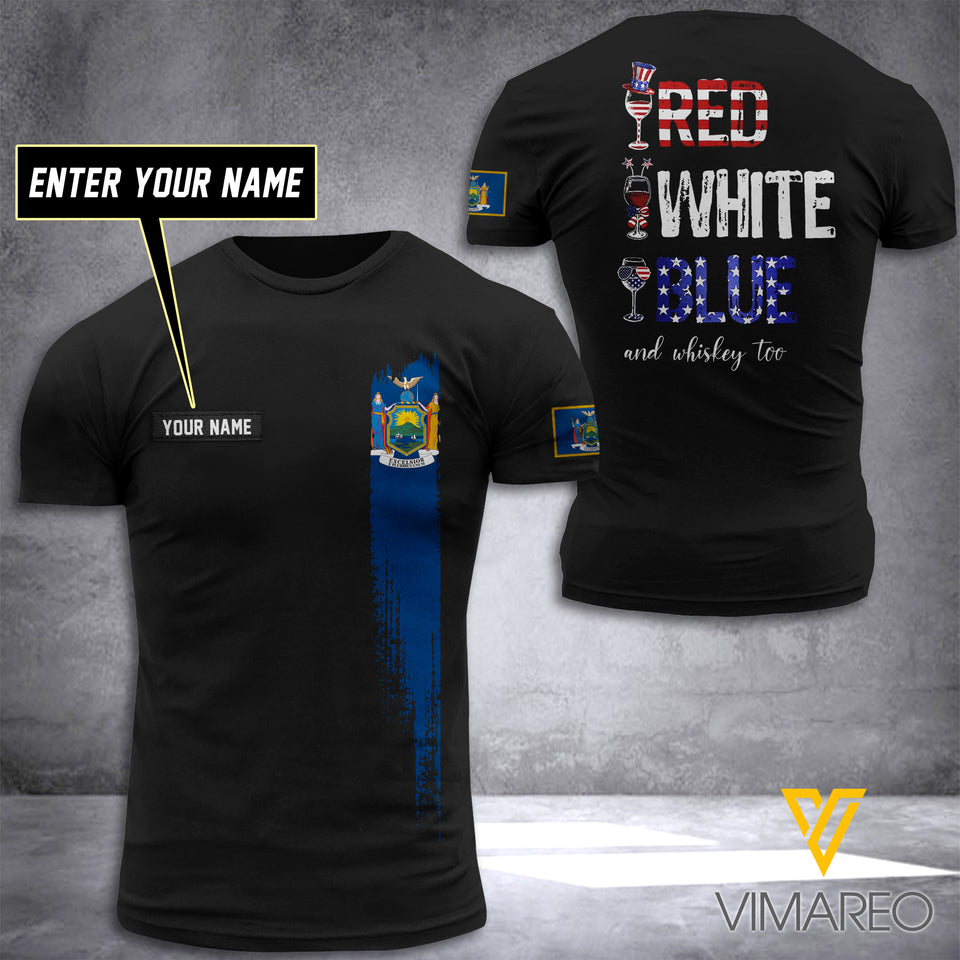 PERSONALIZED RED WHITE BLUE AND WHISKEY - NEW YORK FLAG 3D PRINTED TSHIRT YYTT