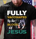 Fully vaccinated by the Blood of Jesus TSHIRT 3D PRINTED