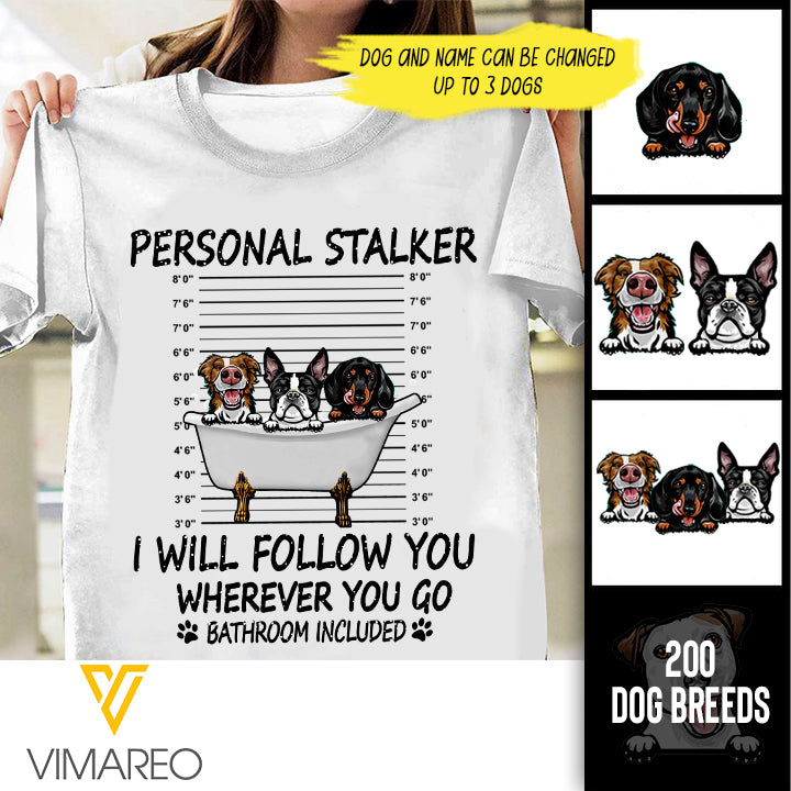 CUSTOMIZED DOG FOLLOW BATHROOM WHITE TSHIRT TNMA1806