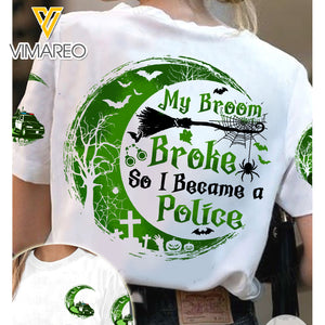 PHN My Broom Broke So I Became A Police TSHIRT PRINTED SEP-MA11